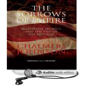   Sorrows of Empire: Militarism, Secrecy, and the End of the Republic