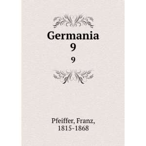  Germania. 9 Franz, 1815 1868 Pfeiffer Books