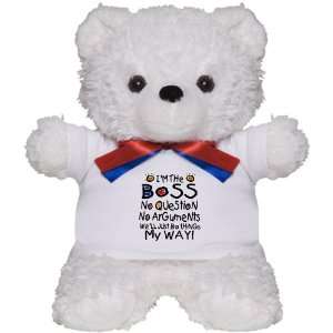  Teddy Bear White Im The Boss Well Just Do Things My Way 