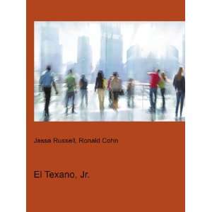  El Texano, Jr. Ronald Cohn Jesse Russell Books