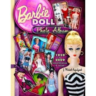 Barbie Doll Photo Album 1959 to 2009 by J. Michael Augustyniak (Feb 8 
