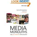 Media Monoliths How Great Media Brands Thrive and Survive by Mark 