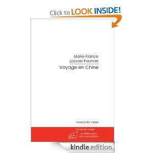 Voyage en Chine (French Edition): Marie France Lacroix Fournier 