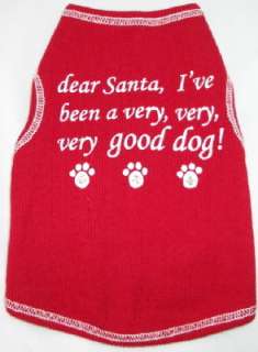  Santa, Ive been a very, very, very good dog Tank I See Spot  