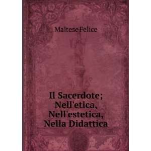   ; Nelletica, Nellestetica, Nella Didattica Maltese Felice Books