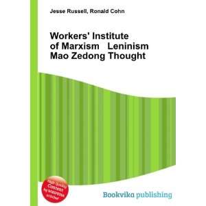   Marxism Leninism Mao Zedong Thought Ronald Cohn Jesse Russell Books