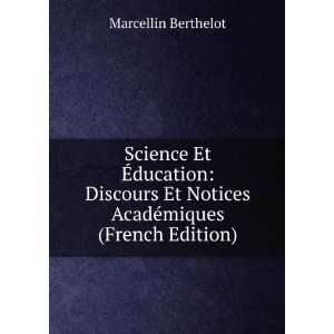   Et Notices AcadÃ©miques (French Edition) Marcellin Berthelot Books
