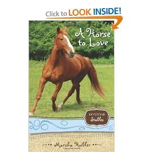   Horse to Love (Keystone Stables) [Paperback] Marsha Hubler Books