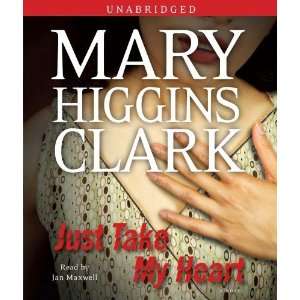  Just Take My Heart A Novel [Audio CD] Mary Higgins Clark Books