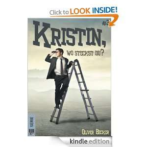 Kristin, wo steckst du? #3 (German Edition) Oliver Becker  