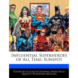  Influential Superheroes of All Time Sunspot 