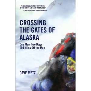   Gates Of Alaska by Dave Metz (Paperback   Feb. 1, 2010))  N/A  Books