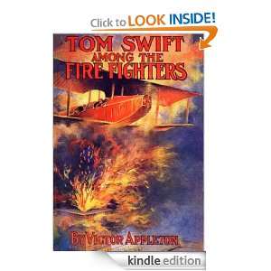 Tom Swift Among the Fire Fighters (Annotated) (The Tom Swift Series 
