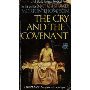  The Cry and the Covenant: Morton Thompson: Books