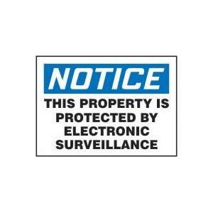 NOTICE THIS PROPERTY IS PROTECTED BY ELECTRONIC SURVEILLANCE Sign   7 