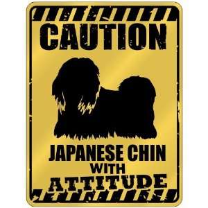  New  Caution : Japanese Chin With Attitude  Parking Sign 