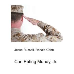  Carl Epting Mundy, Jr. Ronald Cohn Jesse Russell Books