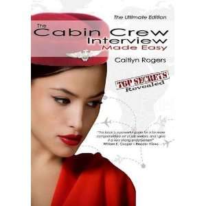  The Cabin Crew Interview Made Easy   The Ultimate Edition 