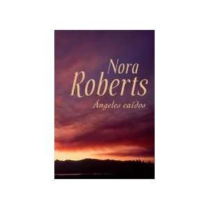  Angeles Caídos (9789506441487) Nora Roberts Books