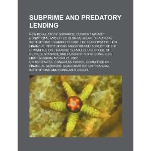  Subprime and predatory lending: new regulatory guidance 