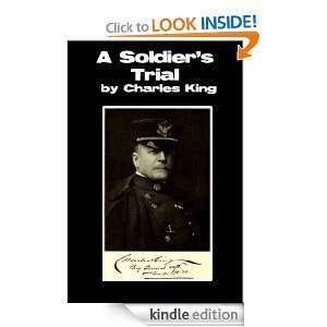 Soldiers Trial  An Episode of the Canteen Crusade: Charles King 