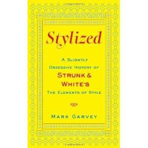   of Strunk & Whites The Elements of Style: Author   Author : Books