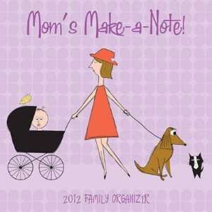  Moms Make A Note Family Organizer 2012 Wall Calendar 12 