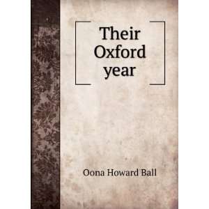  Their Oxford year: Oona Howard Ball: Books