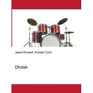  Dholak: Ronald Cohn Jesse Russell: Books