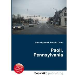  Paoli, Pennsylvania: Ronald Cohn Jesse Russell: Books