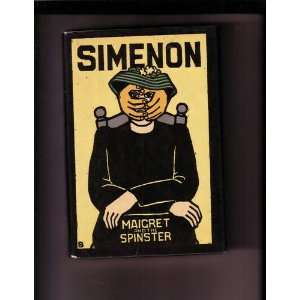  MAIGRET AND THE SPINSTER: Georges. Simenon: Books