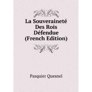   © Des Rois DÃ©fendue (French Edition) Pasquier Quesnel Books