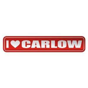   I LOVE CARLOW  STREET SIGN NAME: Home Improvement