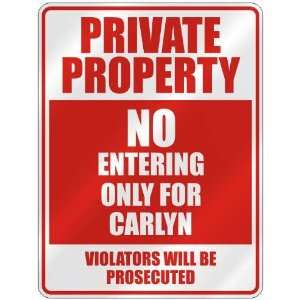   PROPERTY NO ENTERING ONLY FOR CARLYN  PARKING SIGN: Home Improvement