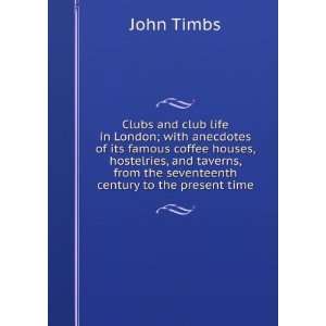  Clubs and club life in London; with anecdotes of its famous 