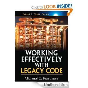 Working Effectively with Legacy Code Michael Feathers  