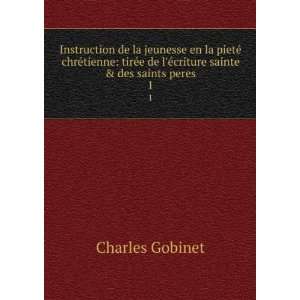   de lÃ©criture sainte & des saints peres. 1 Charles Gobinet Books