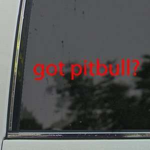  Got Pitbull? Red Decal Dog Pit Bull Truck Window Red 