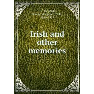    Irish and other memories,: George Stacpoole De Stacpoole: Books