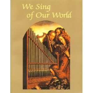  We Sing of Our World
