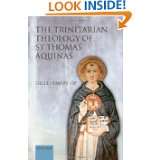 The Trinitarian Theology of St Thomas Aquinas by Gilles Emery OP and 