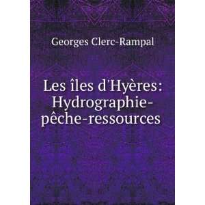   res Hydrographie pÃªche ressources . Georges Clerc Rampal Books