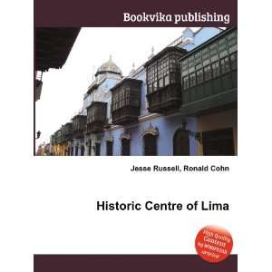  Historic Centre of Lima Ronald Cohn Jesse Russell Books