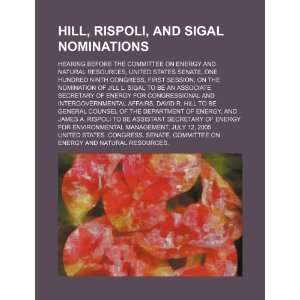  Hill, Rispoli, and Sigal nominations hearing before the 