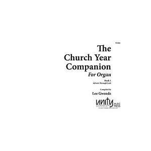  The Church Year Companion for Organ   Book I: Musical 