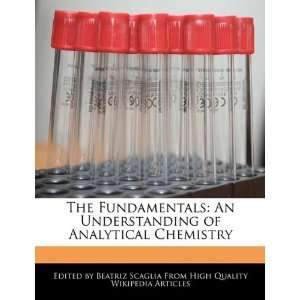   of Analytical Chemistry (9781241721107) Beatriz Scaglia Books