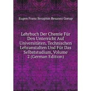   Volume 2 (German Edition) Eugen Franz Seraphin Besanez Gorup Books