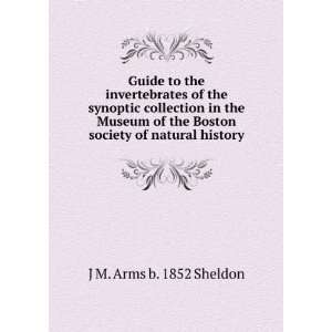   Boston society of natural history J M. Arms b. 1852 Sheldon Books