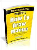 How To Draw Manga   Your Step By Step Guide To Drawing Manga   Volume 