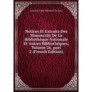   26,Â part 2 (French Edition) Antoine Isaac Silvestre De Sacy Books
